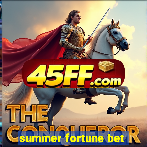 summer fortune bet